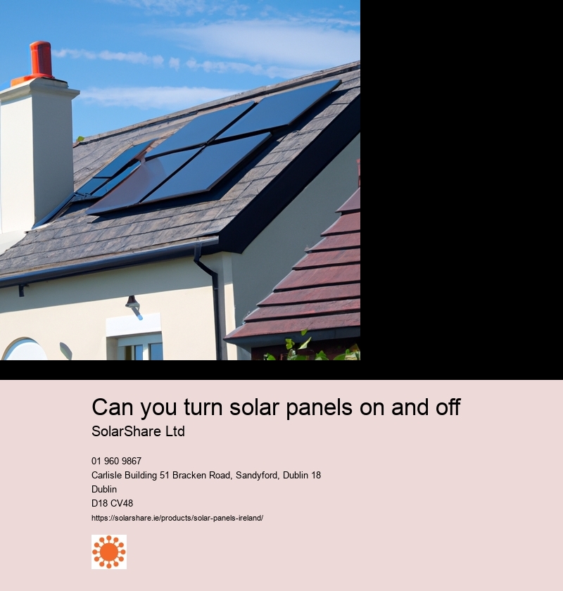 Can you turn solar panels on and off