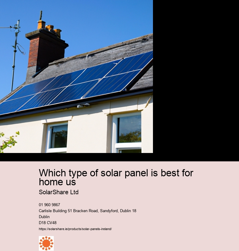 Which type of solar panel is best for home us